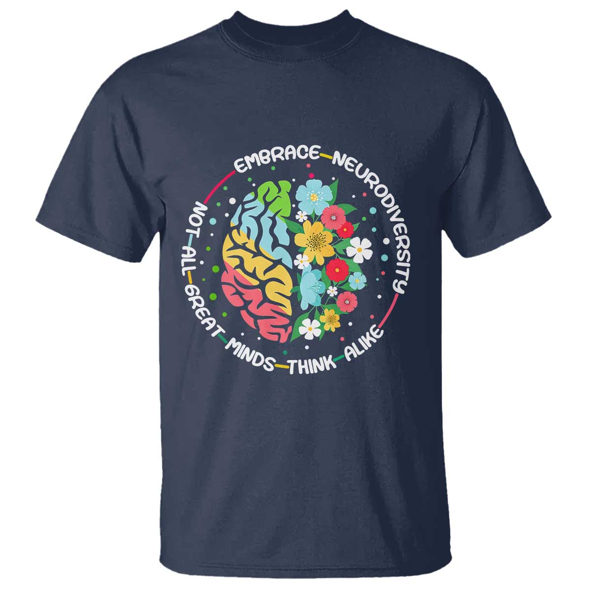 Embrace Neurodiversity T Shirt Neurodiverse Brain Autism Awareness ADHD Autistic