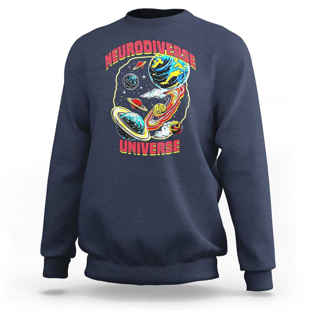 Neurodiverse Universe Sweatshirt Neurodiversity Embrace ADHD Autism ASD