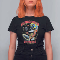 Neurodiverse Universe T Shirt For Women Neurodiversity Embrace ADHD Autism ASD
