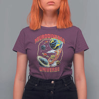 Neurodiverse Universe T Shirt For Women Neurodiversity Embrace ADHD Autism ASD