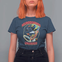 Neurodiverse Universe T Shirt For Women Neurodiversity Embrace ADHD Autism ASD