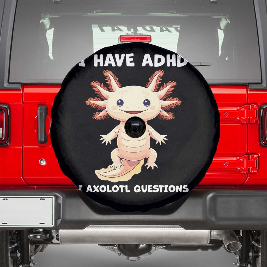 Funny ADHD Awareness Axolotl Spare Tire Cover I Have ADHD I Ask A Lot Question Neurodiversity