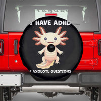 Funny ADHD Awareness Axolotl Spare Tire Cover I Have ADHD I Ask A Lot Question Neurodiversity