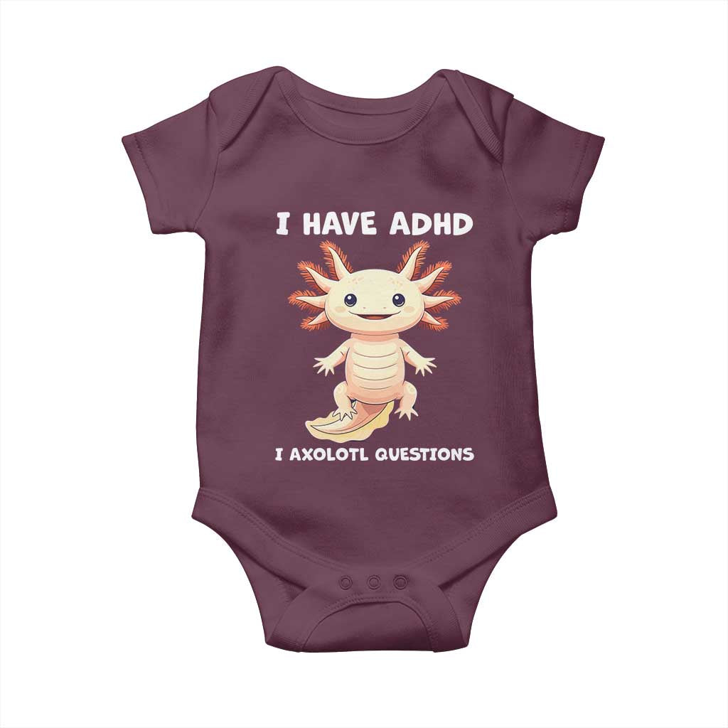 Funny ADHD Awareness Axolotl Baby Onesie I Have ADHD I Ask A Lot Question Neurodiversity