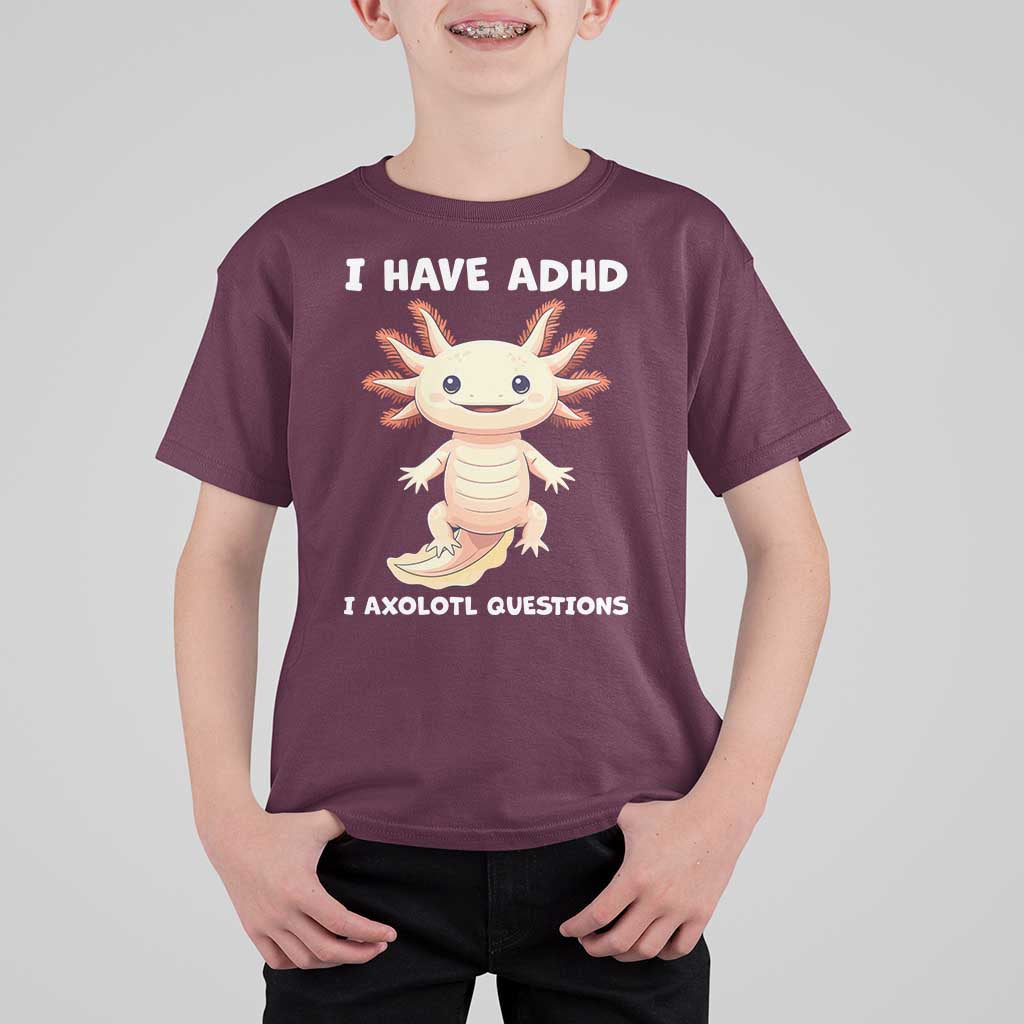 Funny ADHD Awareness Axolotl T Shirt For Kid I Have ADHD I Ask A Lot Question Neurodiversity