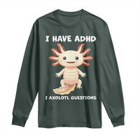 Funny ADHD Awareness Axolotl Long Sleeve Shirt I Have ADHD I Ask A Lot Question Neurodiversity