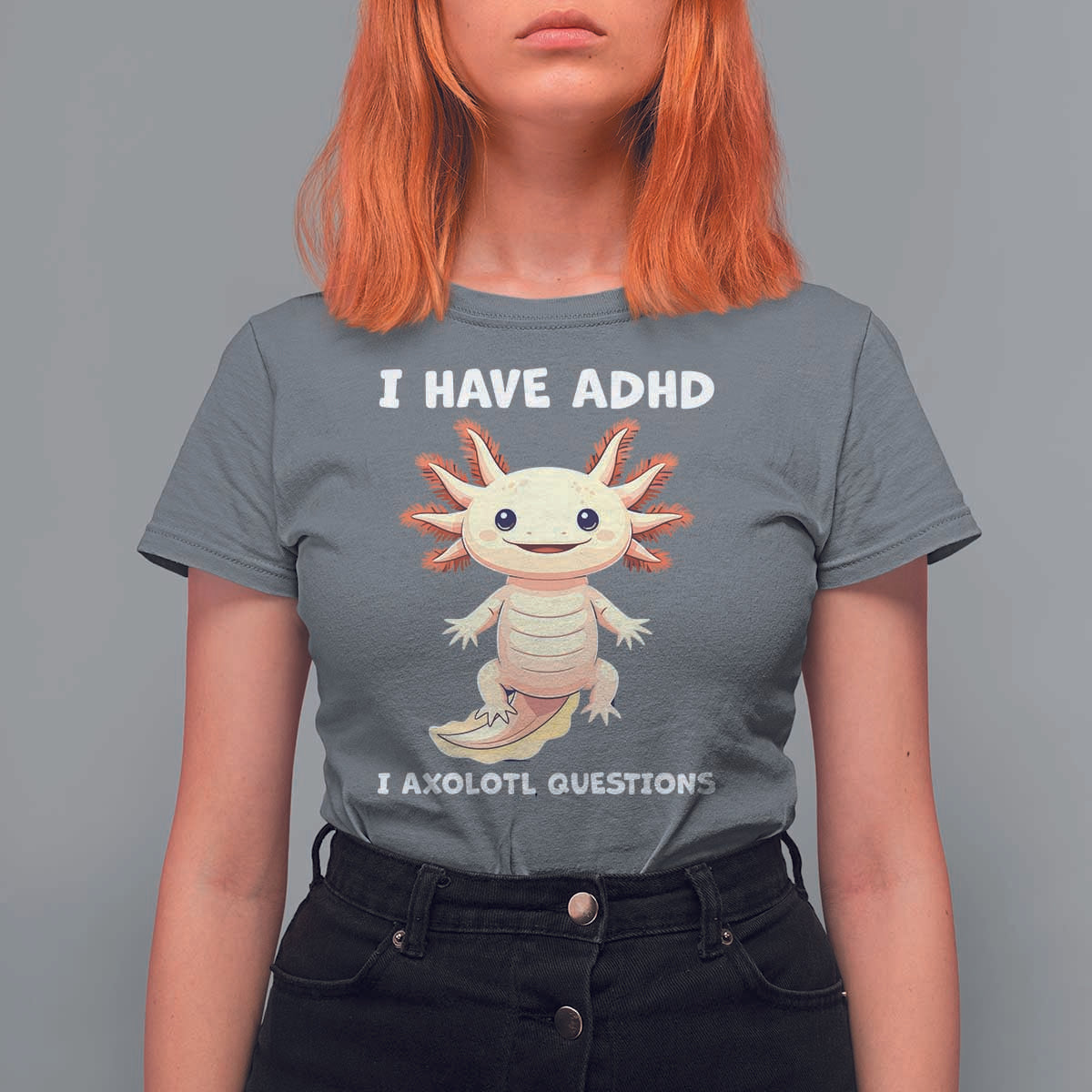 Funny ADHD Awareness Axolotl T Shirt For Women I Have ADHD I Ask A Lot Question Neurodiversity