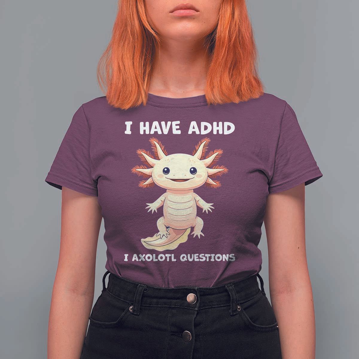 Funny ADHD Awareness Axolotl T Shirt For Women I Have ADHD I Ask A Lot Question Neurodiversity