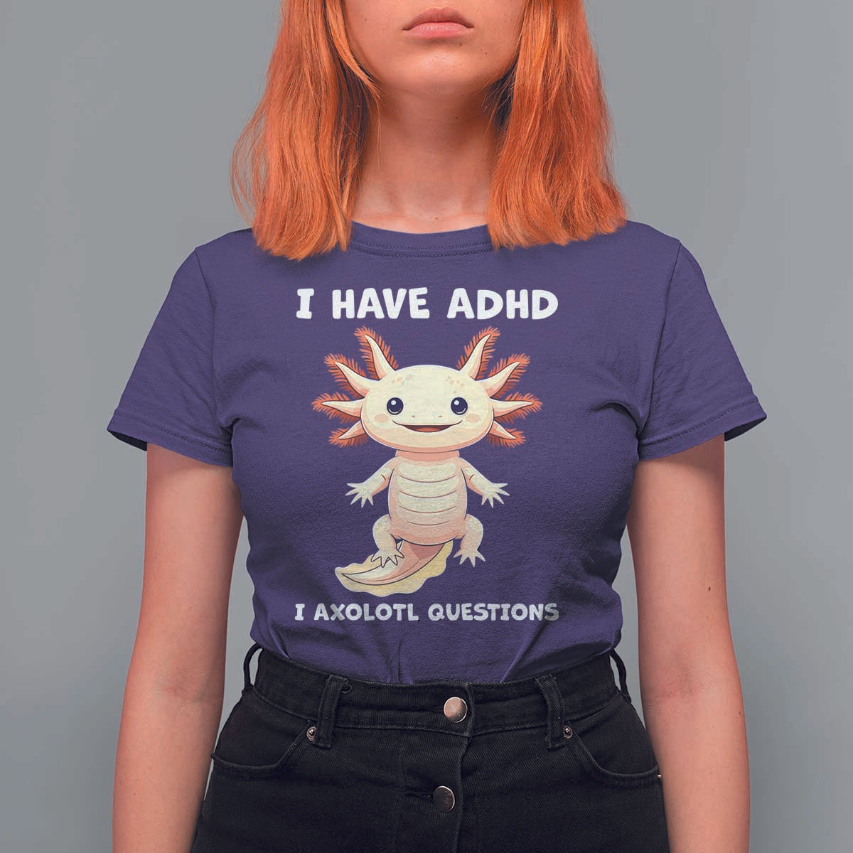 Funny ADHD Awareness Axolotl T Shirt For Women I Have ADHD I Ask A Lot Question Neurodiversity