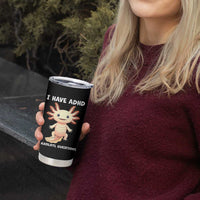 Funny ADHD Awareness Axolotl Tumbler Cup I Have ADHD I Ask A Lot Question Neurodiversity