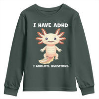 Funny ADHD Awareness Axolotl Youth Sweatshirt I Have ADHD I Ask A Lot Question Neurodiversity