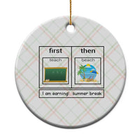Funny Teacher Summer Break Ceramic Ornament First Teach Then Beach Vacation Mode - Wonder Print Shop