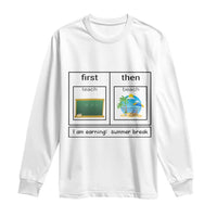 Funny Teacher Summer Break Long Sleeve Shirt First Teach Then Beach Vacation Mode