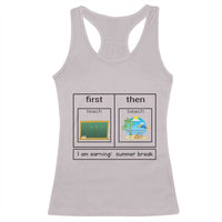 Funny Teacher Summer Break Racerback Tank Top First Teach Then Beach Vacation Mode