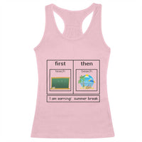 Funny Teacher Summer Break Racerback Tank Top First Teach Then Beach Vacation Mode