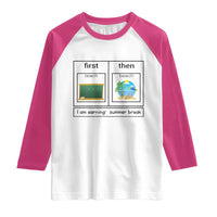 Funny Teacher Summer Break Raglan Shirt First Teach Then Beach Vacation Mode