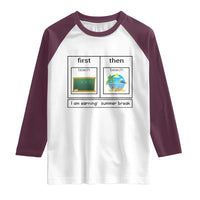 Funny Teacher Summer Break Raglan Shirt First Teach Then Beach Vacation Mode