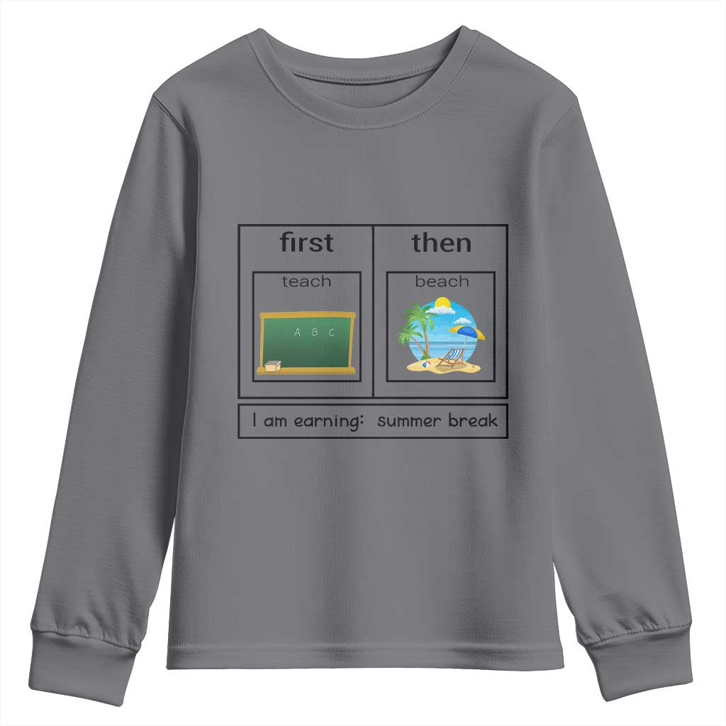 Funny Teacher Summer Break Youth Sweatshirt First Teach Then Beach Vacation Mode