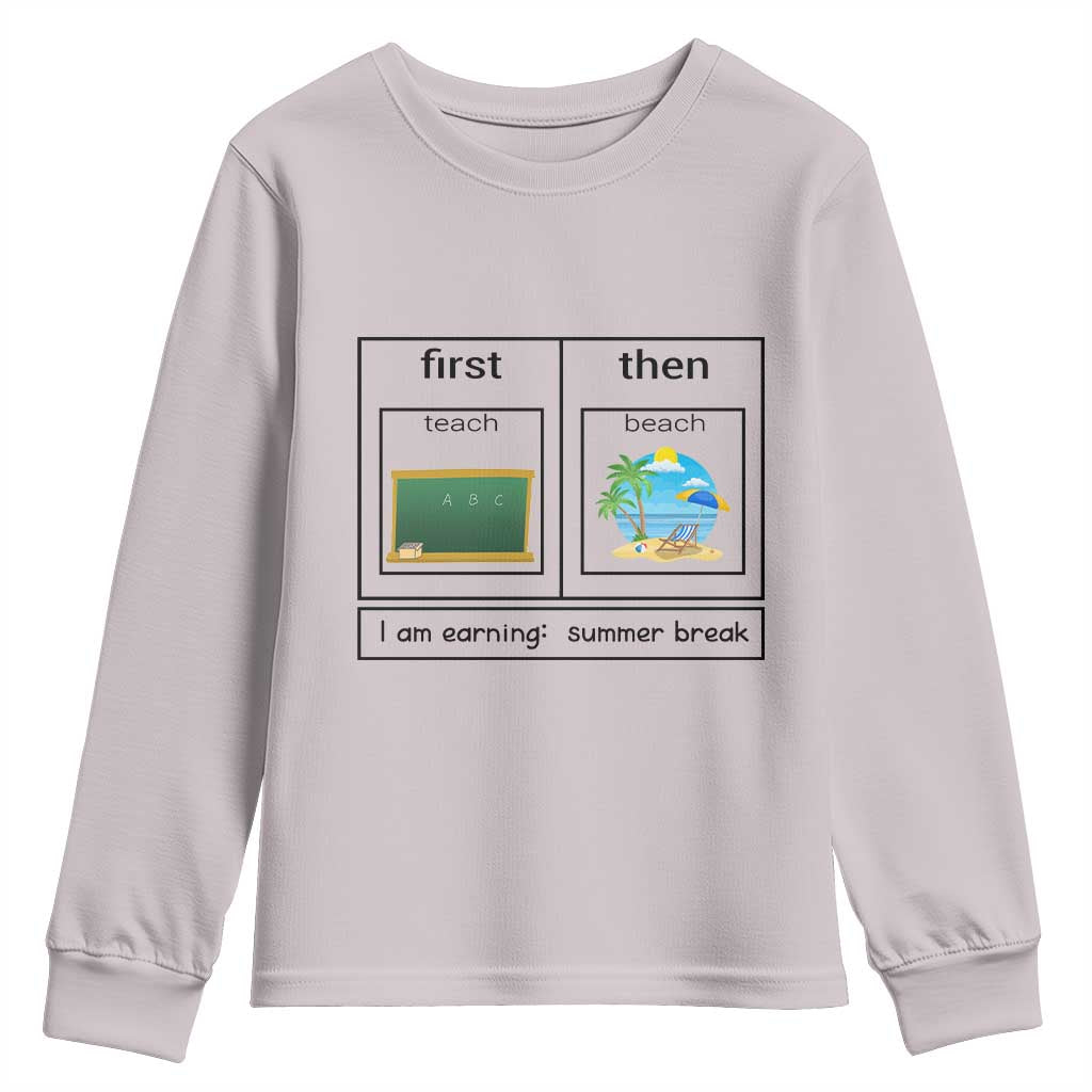 Funny Teacher Summer Break Youth Sweatshirt First Teach Then Beach Vacation Mode