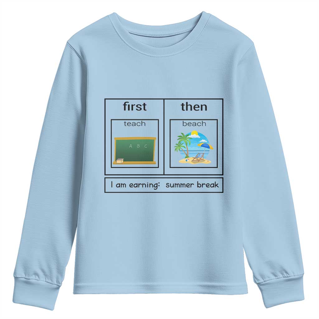 Funny Teacher Summer Break Youth Sweatshirt First Teach Then Beach Vacation Mode