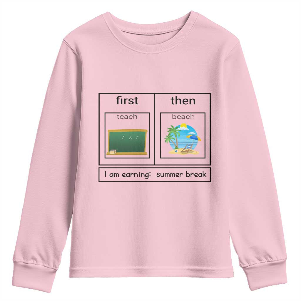 Funny Teacher Summer Break Youth Sweatshirt First Teach Then Beach Vacation Mode