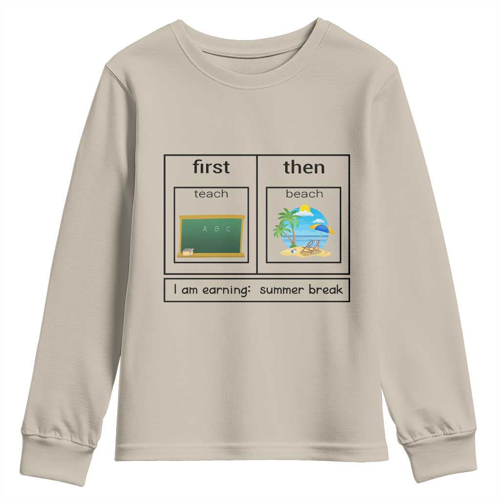Funny Teacher Summer Break Youth Sweatshirt First Teach Then Beach Vacation Mode
