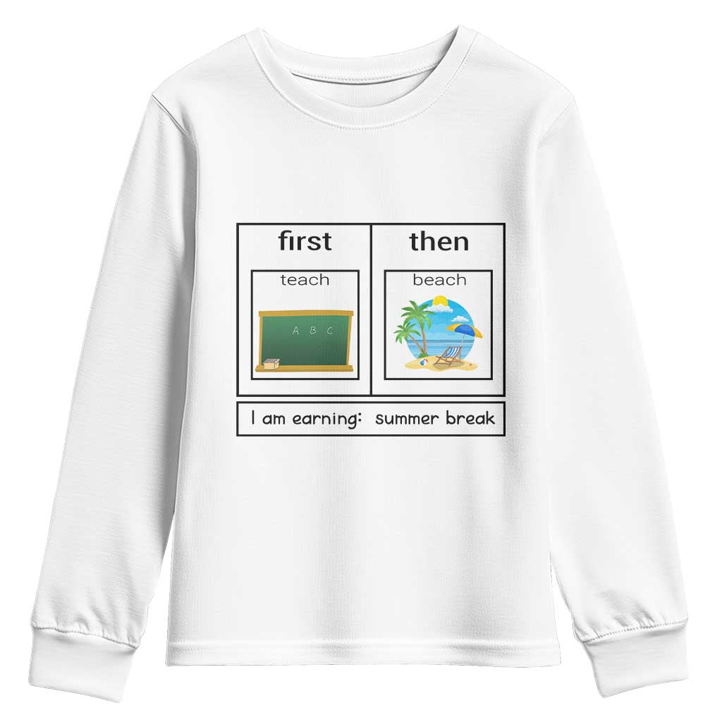 Funny Teacher Summer Break Youth Sweatshirt First Teach Then Beach Vacation Mode