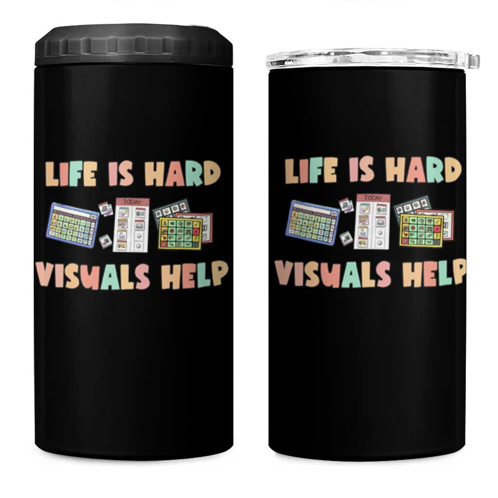 Special Education 4 in 1 Can Cooler Tumbler Life Is Hard Visuals Help Sped Teacher