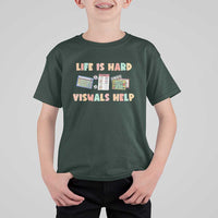 Special Education T Shirt For Kid Life Is Hard Visuals Help Sped Teacher