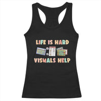 Special Education Racerback Tank Top Life Is Hard Visuals Help Sped Teacher