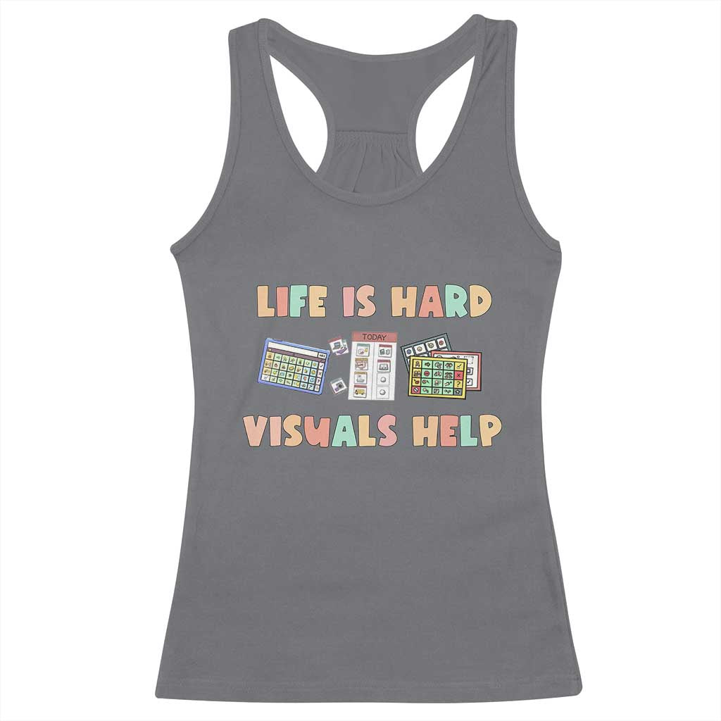 Special Education Racerback Tank Top Life Is Hard Visuals Help Sped Teacher