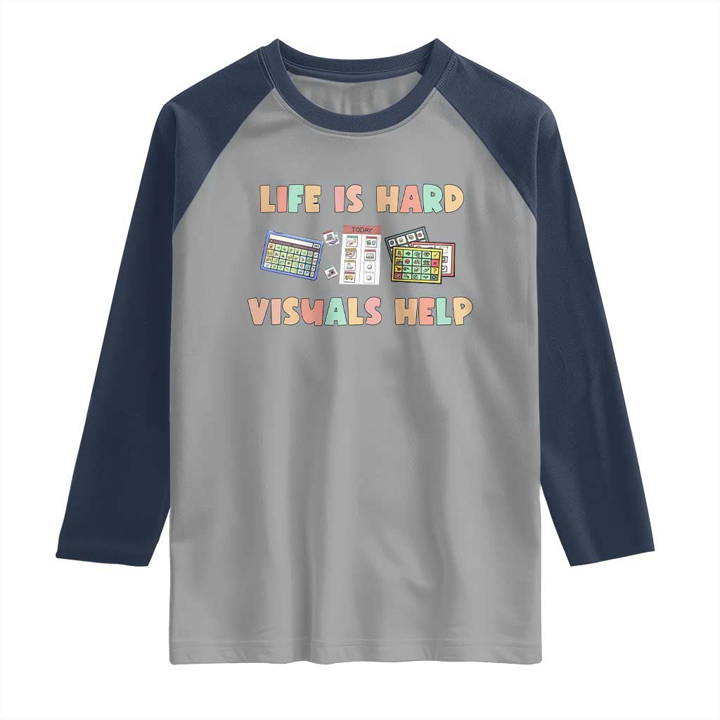 Special Education Raglan Shirt Life Is Hard Visuals Help Sped Teacher