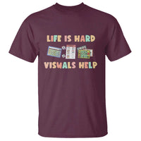 Special Education T Shirt Life Is Hard Visuals Help Sped Teacher