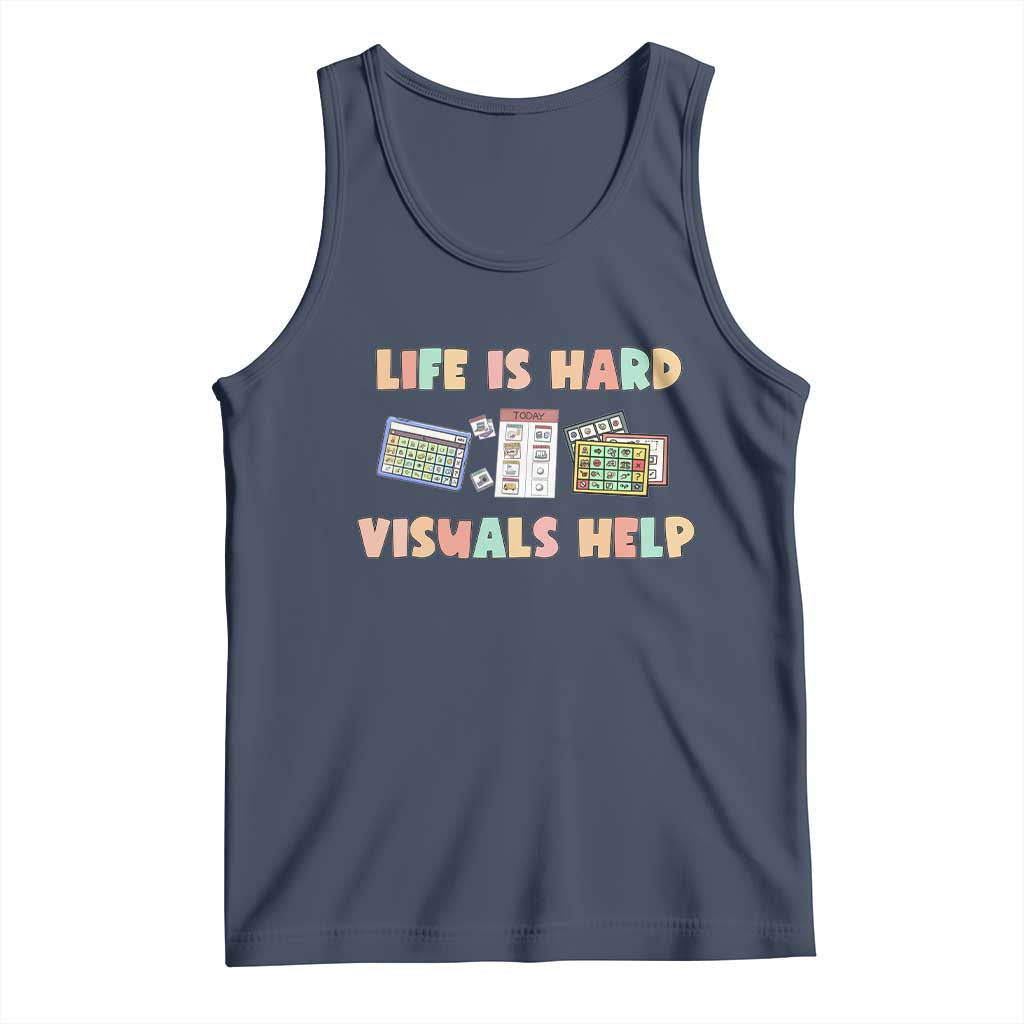 Special Education Tank Top Life Is Hard Visuals Help Sped Teacher