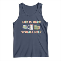 Special Education Tank Top Life Is Hard Visuals Help Sped Teacher