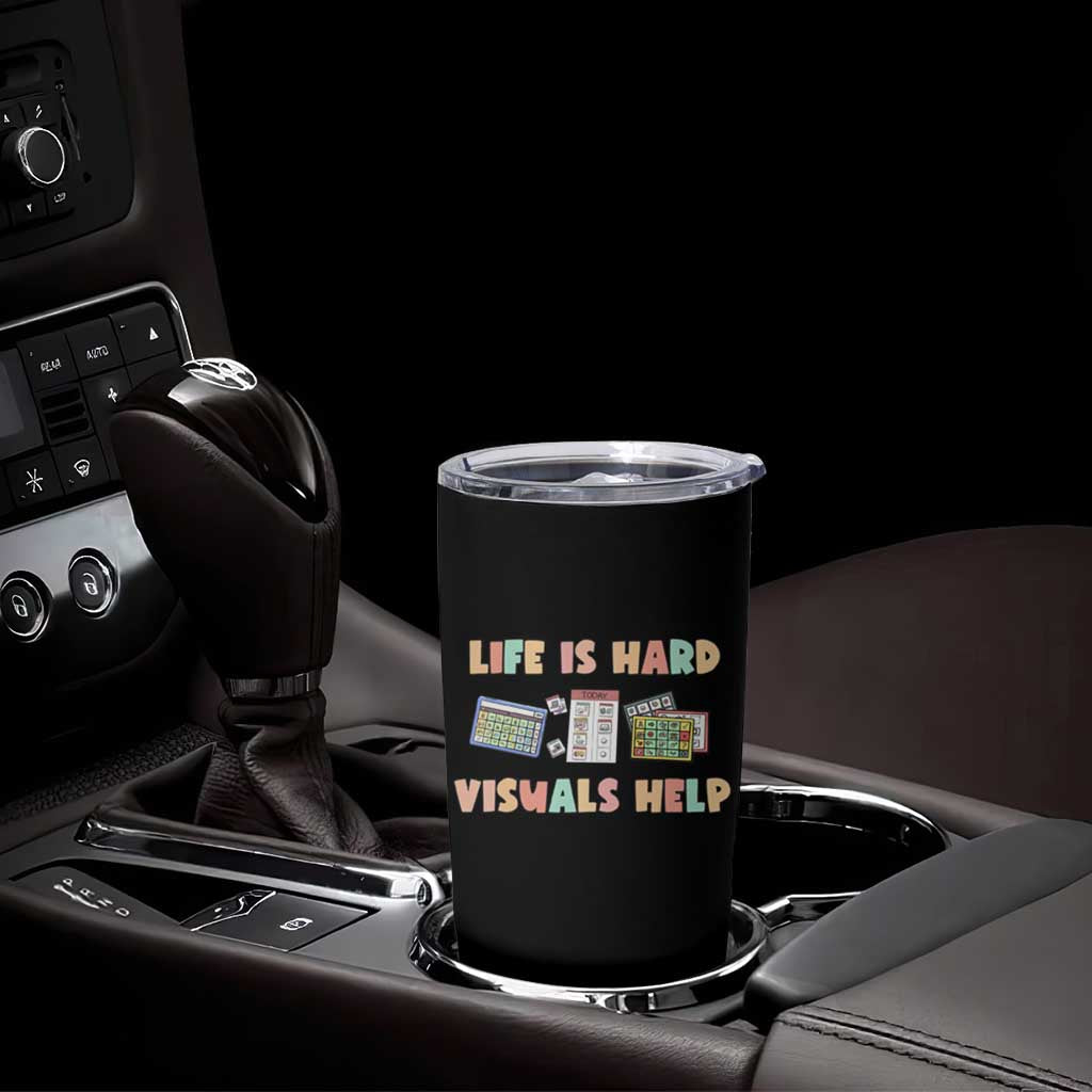 Special Education Tumbler Cup Life Is Hard Visuals Help Sped Teacher