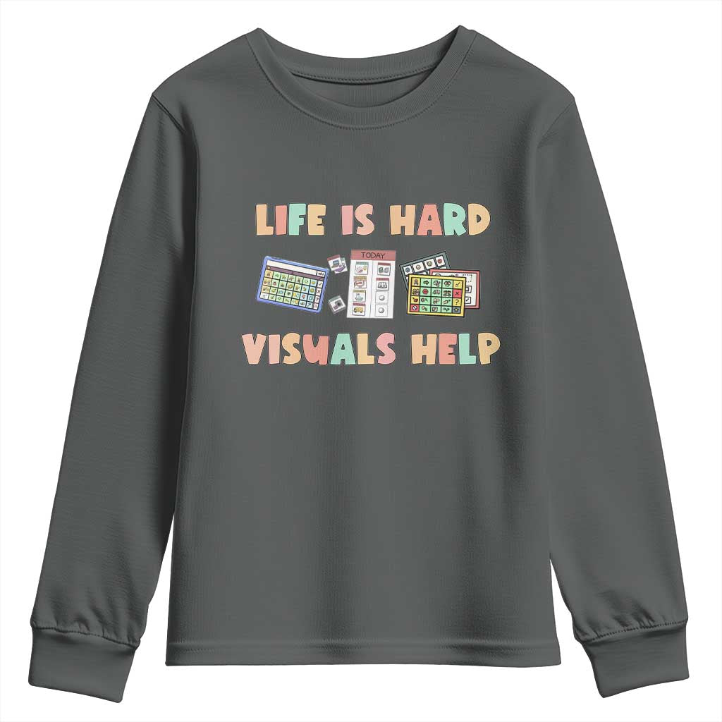 Special Education Youth Sweatshirt Life Is Hard Visuals Help Sped Teacher