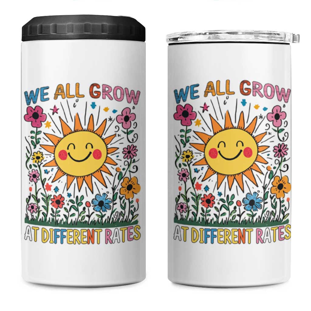 Special Education 4 in 1 Can Cooler Tumbler We All Grow At Different Rates Inspirational Inclusion Sped Teacher