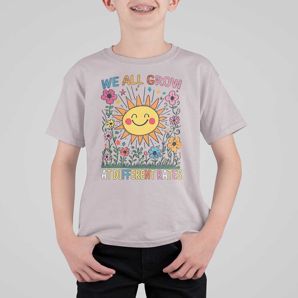 Special Education T Shirt For Kid We All Grow At Different Rates Inspirational Inclusion Sped Teacher