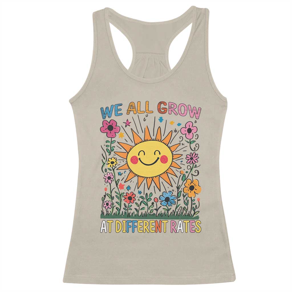 Special Education Racerback Tank Top We All Grow At Different Rates Inspirational Inclusion Sped Teacher