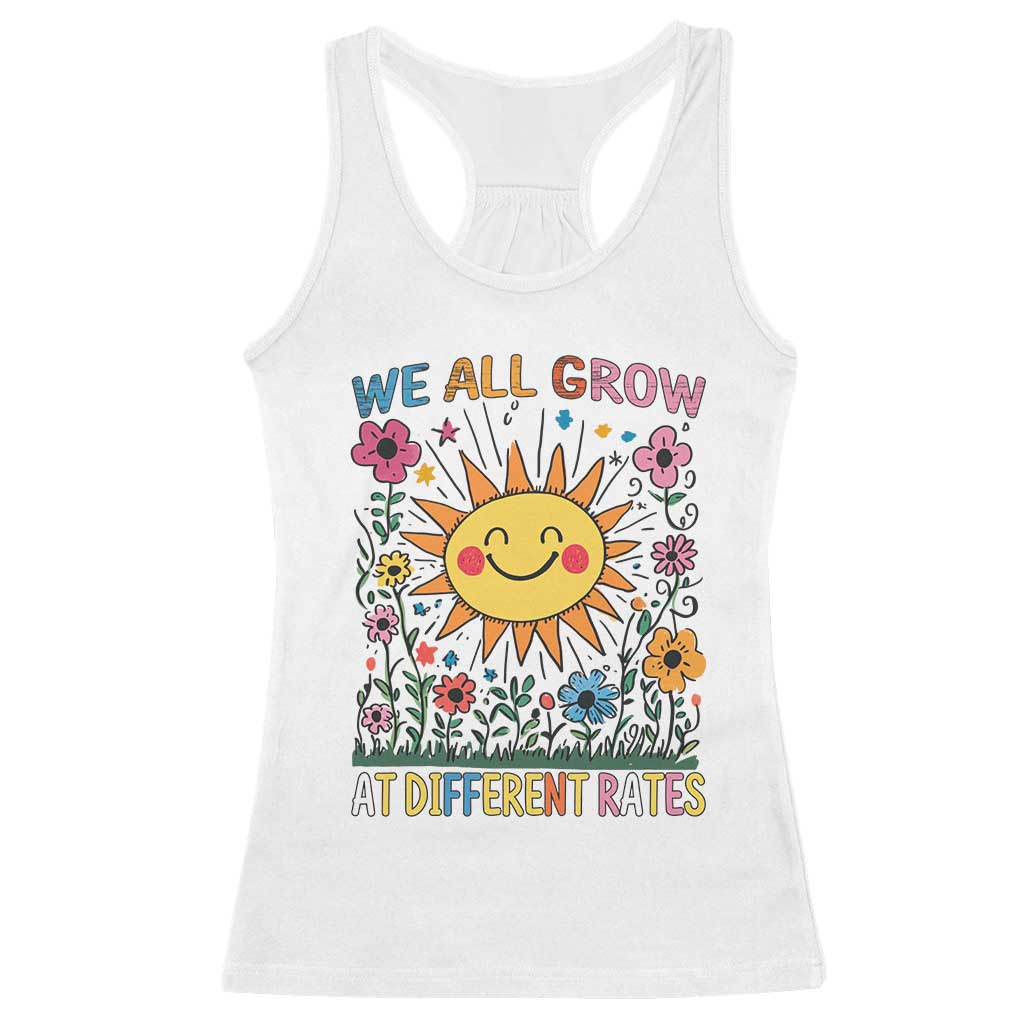 Special Education Racerback Tank Top We All Grow At Different Rates Inspirational Inclusion Sped Teacher