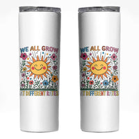 Special Education Skinny Tumbler We All Grow At Different Rates Inspirational Inclusion Sped Teacher