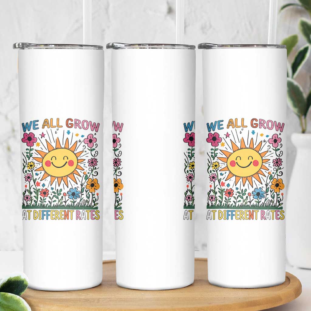 Special Education Skinny Tumbler We All Grow At Different Rates Inspirational Inclusion Sped Teacher