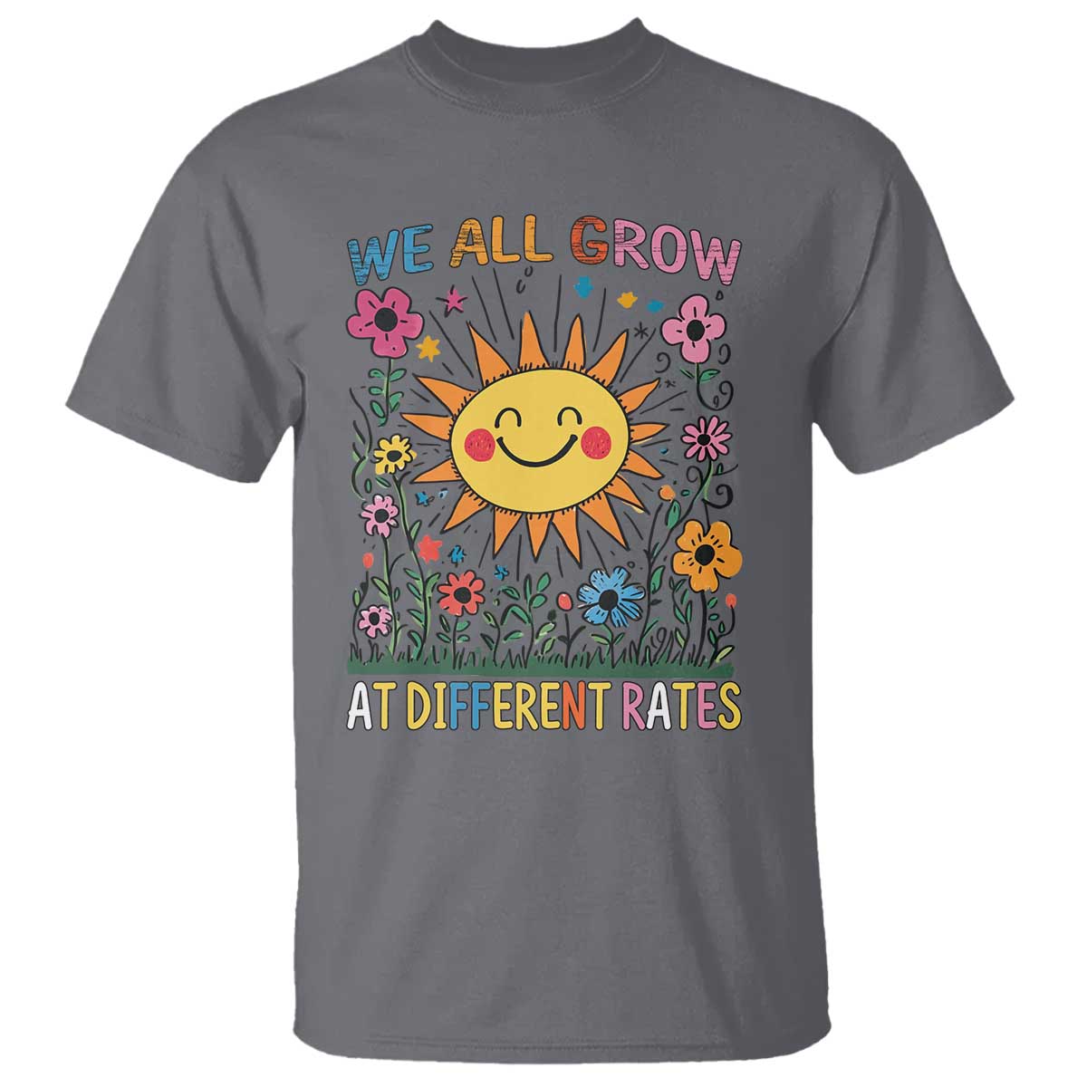 Special Education T Shirt We All Grow At Different Rates Inspirational Inclusion Sped Teacher
