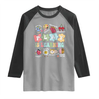 Special Education Raglan Shirt Play is Learning Sped Teacher