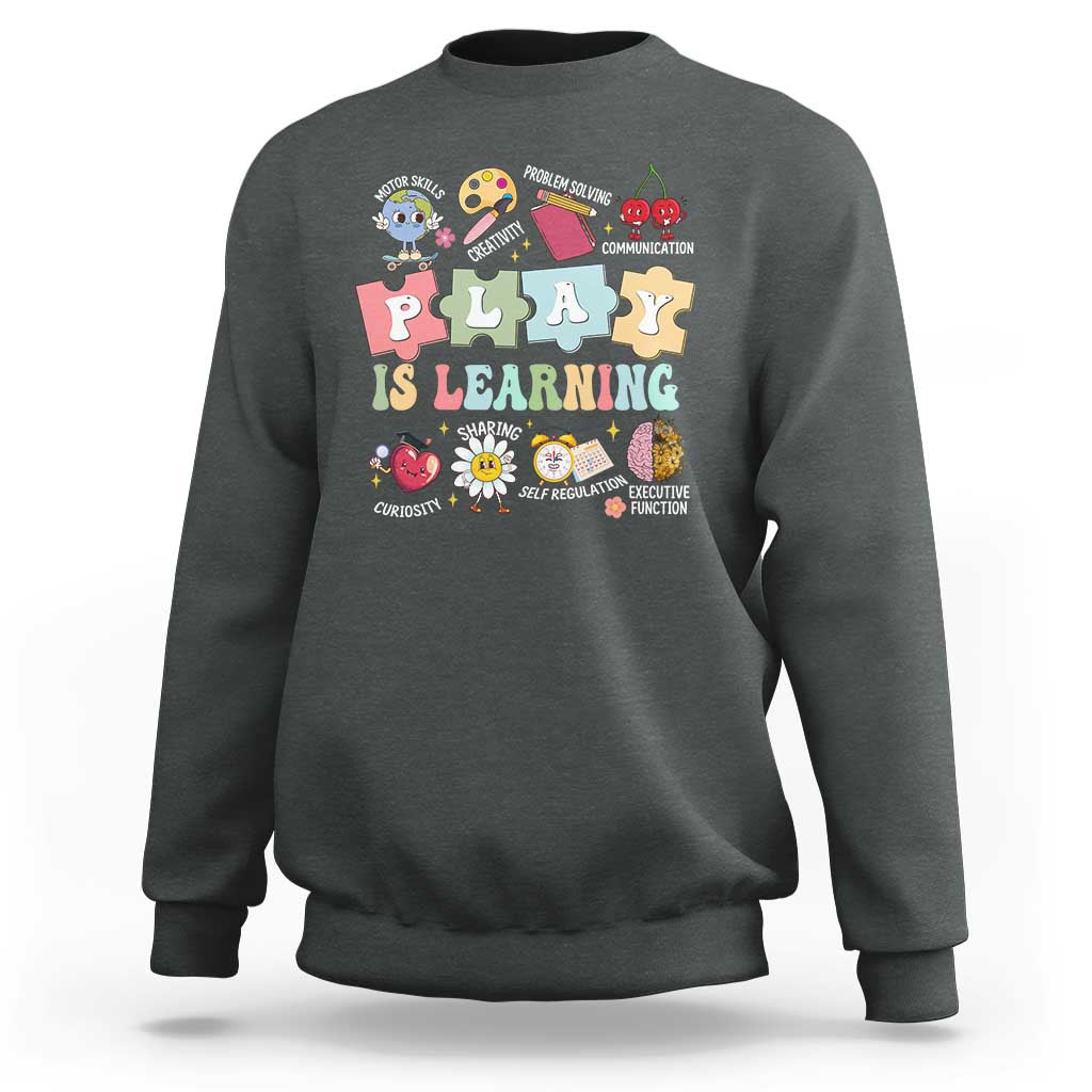 Special Education Sweatshirt Play is Learning Sped Teacher