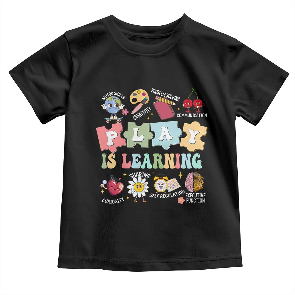 Special Education Toddler T Shirt Play is Learning Sped Teacher