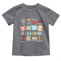 Special Education Toddler T Shirt Play is Learning Sped Teacher