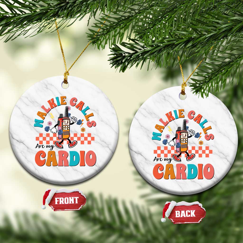 Special Education Ceramic Ornament Walkie Calls Are My Cardio Inspirational ABA SPED - Wonder Print Shop