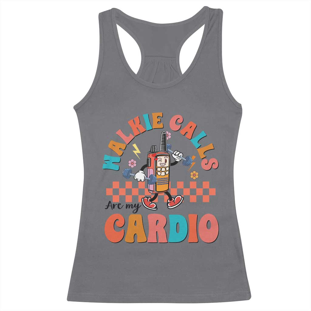 Special Education Racerback Tank Top Walkie Calls Are My Cardio Inspirational ABA SPED